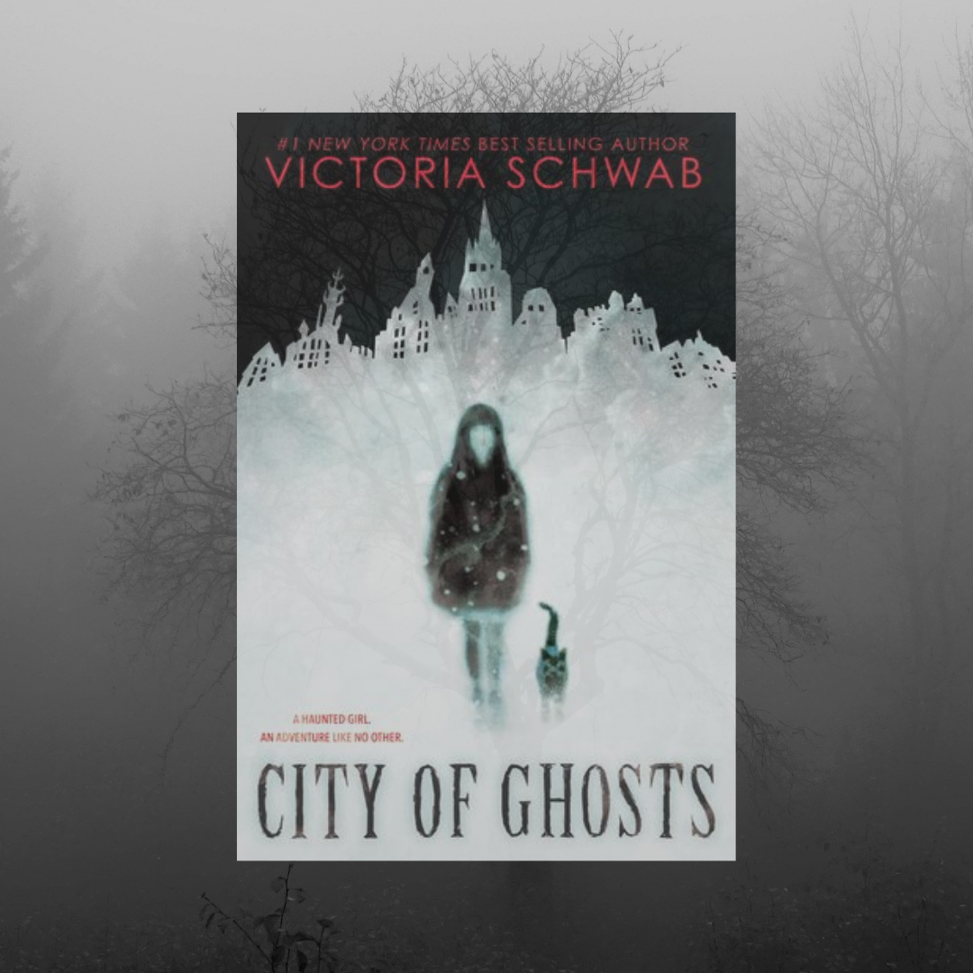 City of ghosts by victoria schwab