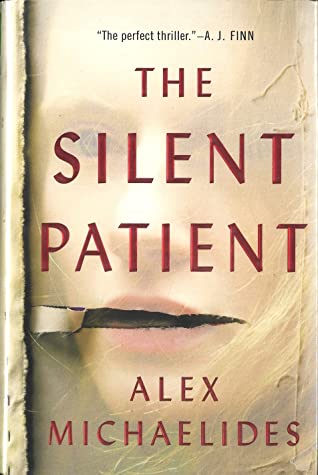 the silent patient alex michaelides 4 books i read with juicy plot twists